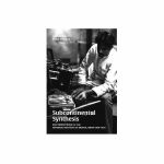 Subcontinental Synthesis: Electronic Music At The National Institute Of Design India 1969-1972 by Paul Purgas