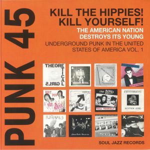 Punk 45: Kill The Hippies! Kill Yourself! The American Nation Destroys Its Young (2024 Special Edition) (Record Store Day RSD 2024)