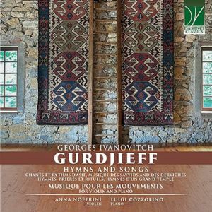 Georges Ivanovitch Gurdjieff: Hymns & Songs Musiquer