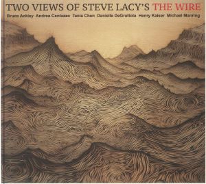 Two Views Of Steve Lacy's The Wire