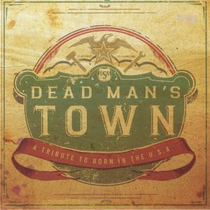 Dead Man's Town: A Tribute To Born In The USA (reissue)