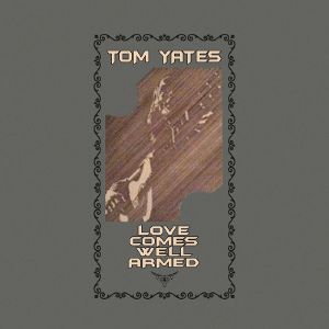 Love Comes Well Armed (2021 Remaster)
