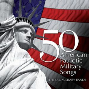 50 American Patriotic Military Songs