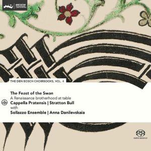 Feast Of The Swan: Den Bosch Choirbook Vol 4