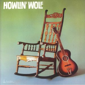Howlin' Wolf aka Rockin' Chair (reissue)