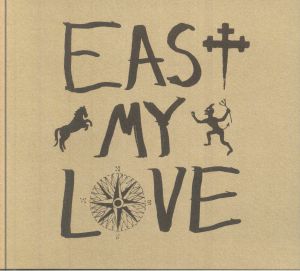 East My Love