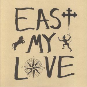 East My Love