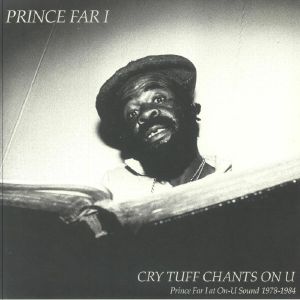 Cry Tuff Chants On U: Prince Far I At On U Sound 1978-1984 (Record Store Day RSD 2024) (B-STOCK)