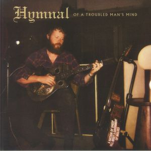 Hymnal Of A Troubled Man's Mind