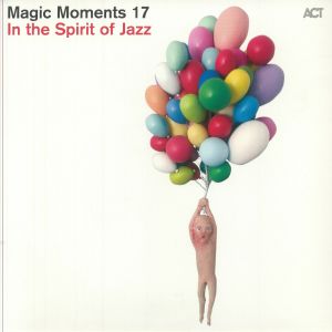 Magic Moments 17: In The Spirit Of Jazz