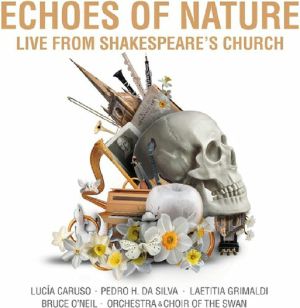 Echoes Of Nature: Live From Shakespeare's Church