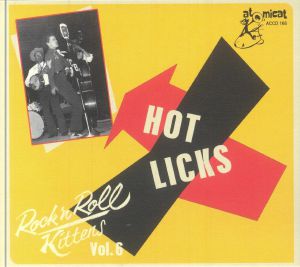 Rock 'N Roll Kittens Vol 6: Hot Licks