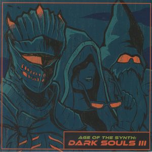 Age Of The Synth: Dark Souls III (Soundtrack)