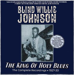King Of Holy Blues: Complete Recordings 1927-30
