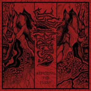 Refuting The Flesh