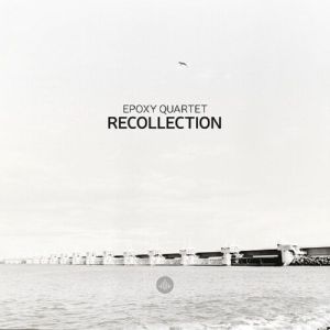 Epoxy Quartet: Recollection