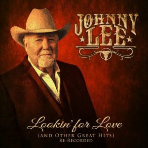 Lookin' For Love & Other Great Hits Rerecorded