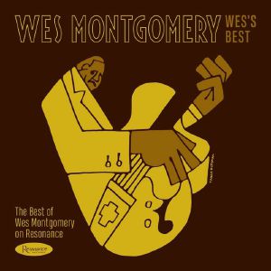 Wes's Best: The Best Of Wes Montgomery On Resonance (reissue)