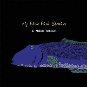 My Blue Fish Stories