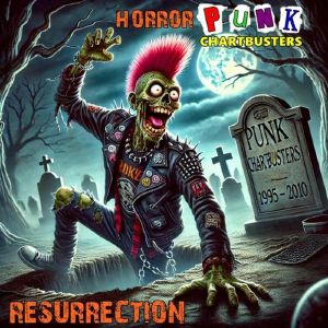 Horror Punk Chartbusters: Resurrection