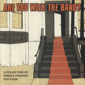 Are You With The Band? A Collection Of Female Fronted Pop Punk