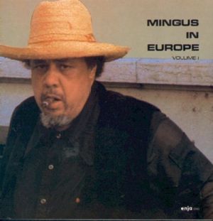 Mingus In Europe Vol 1