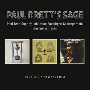 Paul Brett Sage/Jubilation Foundry/Schizophrenia Plus Bonus Tracks