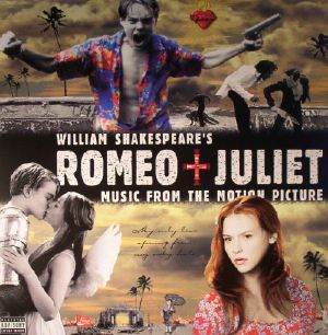 William Shakespeare's Romeo & Juliet: Music From The Motion Picture (Soundtrack) (B-STOCK)