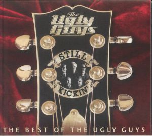 Still Kickin': The Best Of The Ugly Guys