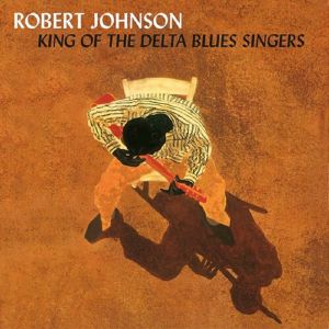 King Of The Delta Blues Singers Vol 1 & 2 (reissue)