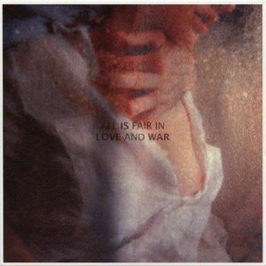 All Is Fair In Love & War (10th Anniversary Edition)
