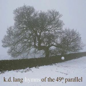 Hymns Of The 49th Parallel (reissue)