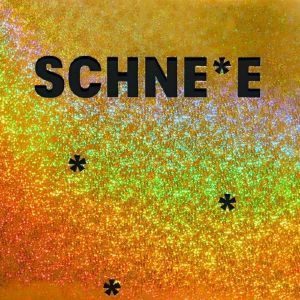Schne*e