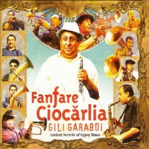 Gili Garabdi: Ancient Secrets Of Gypsy Brass