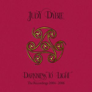 Darkness To Light: The Recordings 2004-2006