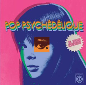Pop Psychedelique: Les Extras