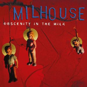 Obscenity In The Milk (remastered)