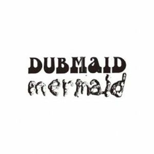 Dubmaid