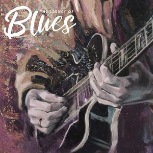 The Legacy Of Blues
