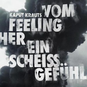 Vom Feeling Her Eins Scheiss Gefuhl