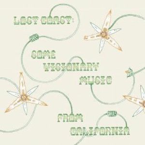 Lost Coast: Some Visionary Music From California