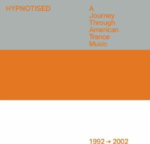 Hypnotised: A Journey Through American Trance