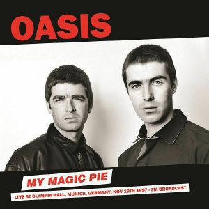My Magic Pie: Live At Olympia Hall Munich Germany Nov 19th 1997 FM Broadcast (B-STOCK)