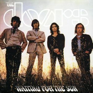Waiting For The Sun (reissue)