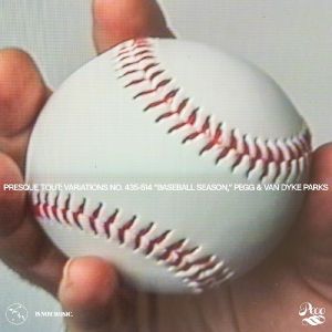 Presque Tout: Variations No 435-514 Baseball Season Pegg & Van Dyke Parks