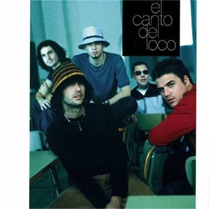 El Canto Del Loco (reissue)
