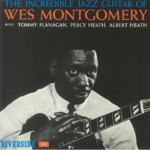The Incredible Jazz Guitar Of Wes Montgomery