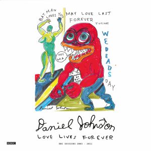 Love Lives Forever: BBC Sessions 2003-2011