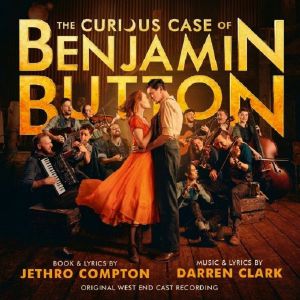 The Curious Case Of Benjamin Button: The Musical (Soundtrack)
