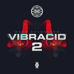 Vibracid 2: Rave Advengers EP